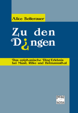 Zu den Dingen - Alice Bolterauer