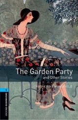 Oxford Bookworms Library: Level 5:: The Garden Party and Other Stories - Mansfield, Katherine
