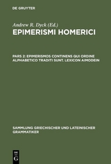 Epimerismi Homerici / Epimerismos continens qui ordine alphabetico traditi sunt. Lexicon Aimodein - 