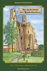 Das Geheimnis der Raubritterburg - Elisabeth Schieferdecker