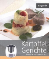 Kartoffelgerichte Rezepte für den Thermomix TM5 - Andrea Dargewitz, Gabriele Dargewitz