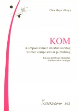 KOM - Komponistinnen im Musikverlag /Women composers in publishing - 