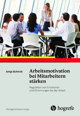 Arbeitsmotivation bei Mitarbeitern stärken - Antje Schmitt