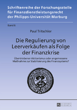 Die Regulierung von Leerverkäufen als Folge der Finanzkrise - Paul Tritschler