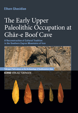 The Early Upper Paleolithic Occupation at Ghar-e Boof Cave - Elham Ghasidian
