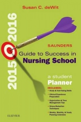 Saunders Guide to Success in Nursing School, 2015-2016 - DeWit, Susan C.