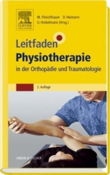Leitfaden Physiotherapie in der Orthopädie und Traumatologie - Fleischhauer, Michael; Heimann, Klaus Dieter; Hinkelmann, Ulrich