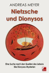 Nietzsche und Dionysos - Andreas Meyer