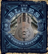 The Blues: A Visual History - Mike Evans