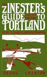 Zinester's Guide to Portland (6 Ed.) - Granton, Shawn