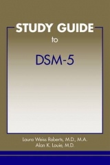 Study Guide to DSM-5® - Roberts, Laura Weiss; Louie, Alan K.