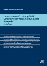 Umsatzsteuer-Erklärung 2014/Umsatzsteuer-Voranmeldung 2015 Kompakt - Deutsch, Markus; Lähn, Annette