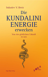 Die Kundalini-Energie erwecken - Sukadev Volker Bretz