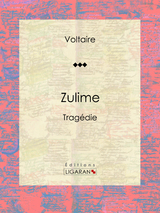 Zulime - Louis Moland,  Voltaire,  Ligaran