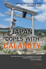 Japan Copes with Calamity - Steger, Brigitte; Gill, Tom; Slater, David H.