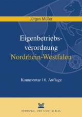 Eigenbetriebsverordnung / Kommunalunternehmensverordnung Nordrhein-Westfalen - Jürgen Müller