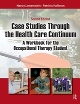 Case Studies Through the Health Care Continuum - Lowenstein, Nancy; Halloran, Patricia