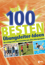 Die 100 besten Übungsleiter-Ideen - Limpert Verlag
