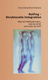Rolfing - Strukturelle Integration - Hans Georg Brecklinghaus
