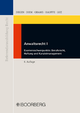 Anwaltsrecht I - Thomas A. Degen, Frank E. R. Diem, Holger Grams, Ingo Hauffe, Heidi Luz