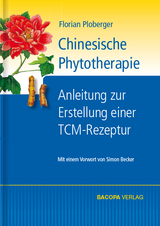 Chinesische Phytotherapie - Florian Ploberger