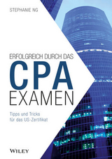 Erfolgreich durch das CPA-Examen - Stephanie Ng