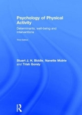 Psychology of Physical Activity - Biddle, Stuart J. H.; Mutrie, Nanette; Gorely, Trish