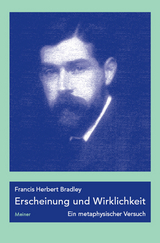 Erscheinung und Wirklichkeit - Bradley, Francis Herbert