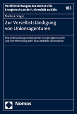 Zur Verselbstständigung von Unionsagenturen - Martin A. Steger