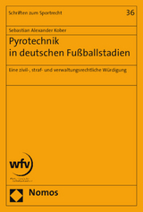 Pyrotechnik in deutschen Fußballstadien - Sebastian Alexander Kober