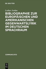 Bibliographie zur europäischen und amerikanischen Gegenwartslyrik im deutschen Sprachraum - Lothar Jordan