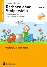 Rechnen ohne Stolperstein / Band 2B - Zahlenraum bis 20, Zehnerzahlen bis 100 - Neubearbeitung - Anna Kistler, Stefanie Schneider