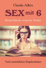 Sex mit 6 - Claudia Adlers