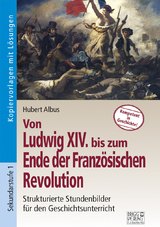 Von Ludwig XIV bis zum Ende der Französischen Revolution - Hubert Albus