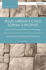 Jesus: Miriam's Child, Sophia's Prophet - Schüssler Fiorenza, Elisabeth