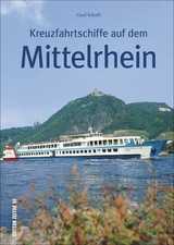 Kreuzfahrtschiffe auf dem Mittelrhein - Gerd Schuth