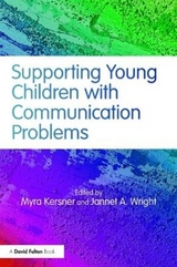 Supporting Young Children with Communication Problems - Kersner, Myra; Wright, Jannet A.