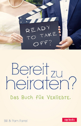 Bereit zu heiraten? - Bill und Pam Farrel