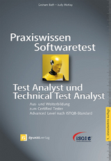 Praxiswissen Softwaretest – Test Analyst und Technical Test Analyst - Graham Bath, Judy McKay