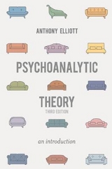 Psychoanalytic Theory - Elliott, Anthony