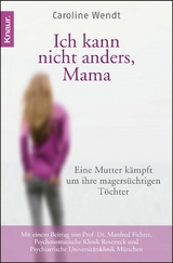 Ich kann nicht anders, Mama -  Caroline Wendt