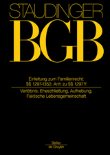 J. von Staudingers Kommentar zum Bürgerlichen Gesetzbuch mit Einführungsgesetz... / Einleitung zum Familienrecht; §§ 1297-1352; Anh. zu §§ 1297 ff; - 