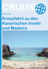 Kreuzfahrt zu den Kanarischen Inseln und Madeira - Kohn, Martin