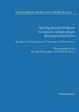 Sprachpolitische Diskurse in russisch-türksprachigen Sprachgemeinschaften - 