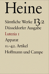 Sämtliche Werke. Historisch-kritische Gesamtausgabe der Werke. Düsseldorfer Ausgabe / Lutezia I - Heinrich Heine