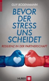 Bevor der Stress uns scheidet - Prof. Dr. Guy Bodenmann