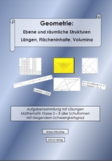 Geometrie: Ebene und räumliche Strukturen - Längen, Flächeninhalte, Volumina - Anke Nitschke