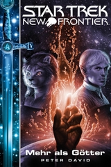 Star Trek - New Frontier 12: Mehr als Götter - Peter David