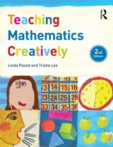 Teaching Mathematics Creatively - Pound, Linda; Lee, Trisha