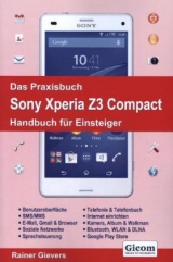 Das Praxisbuch Sony Xperia Z3 Compact - Handbuch für Einsteiger - Rainer Gievers